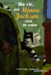 Ma vie, par Minou Jackson chat de salon