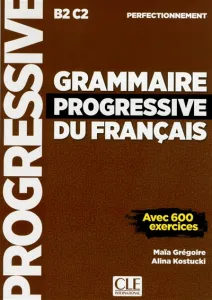 Grammaire progressive du français B2-C2