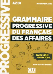 Grammaire progressive du français des affaires A2-B1