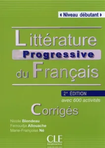 Littérature progressive du français - Corrigés