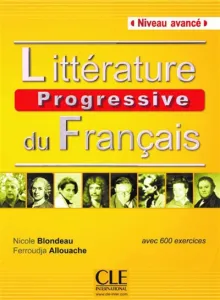 Littérature progressive du français - Avec 600 activités