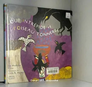 Loup-Intrépide et l'Oiseau-Tonnerre