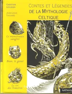 Contes et légendes de la mythologie celtique