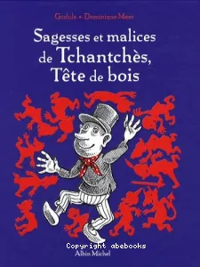 Sagesses et malices de Tchantches, tête de bois