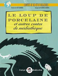 Le loup de porcelaine