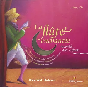 La flûte enchantée racontée aux enfants