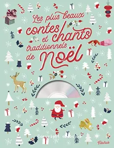 Les plus beaux contes et chants traditionnels de Noël