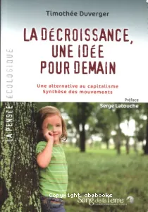 La décroissance, une idée pour demain