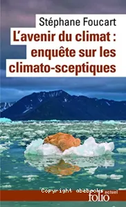 L' avenir du climat, enquête sur les climato-sceptiques