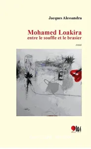 Mohamed Loakira entre souffle et le brasier