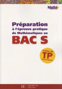 Préparation à l'épreuve pratique de mathématiques au bac S