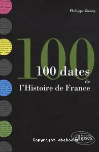 100 dates de l'histoire de France