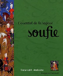 L'essentiel de la sagesse soufie