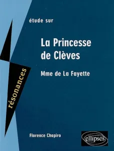 Etude sur La Princesse de Clèves Mme de La Fayette