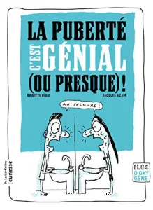 La puberté, c'est génial (ou presque) !