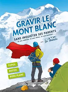 Gravir le Mont Blanc sans inquiéter ses parents avec Les Modestes