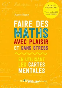 Faire des maths avec plaisir et sans stress en utilisant les cartes mentales