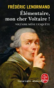 Elémentaire, mon cher Voltaire !