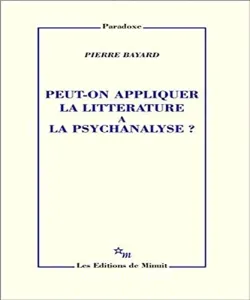 Peut-on appliquer la littérature à la psychanalyse ?