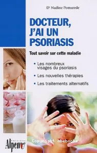 Docteur, j'ai un psoriasis