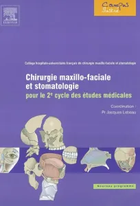 Chirurgie maxillo-faciale et stomatologie pour le 2e cycle des études médicales
