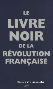 Le livre noir de la Révolution française