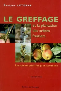 Le Greffage et la plantation des arbres fruitiers