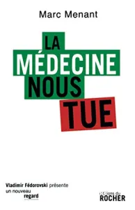 La médecine nous tue