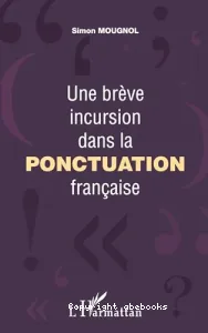 Une brève incursion dans la ponctuation française