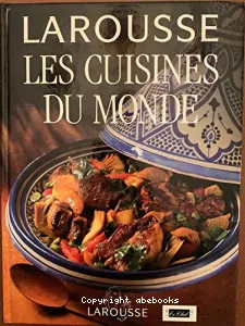 Le Larousse des cuisines du monde