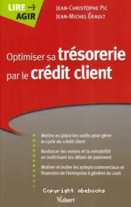 Optimiser sa trésorerie par le crédit client