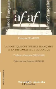 La politique culturelle française et la diplomatie de la langue