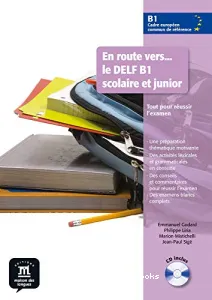 En route vers... le DELF, B1 scolaire et junior