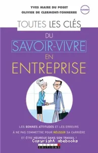 Toutes les clés du savoir-vivre en entreprise