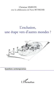 L'exclusion, une étape vers d'autres mondes ?