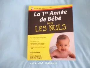 La 1re année de bébé pour les nuls