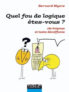 Quel fou de logique êtes-vous ?