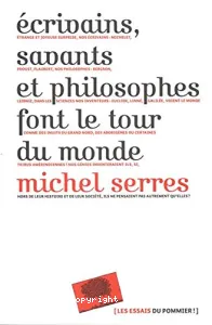 Ecrivains, savants et philosophes font le tour du monde