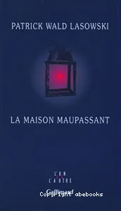 La maison Maupassant