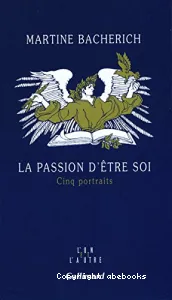 La passion d'être soi