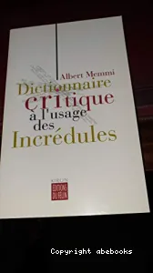 Dictionnaire critique à l'usage des incrédules