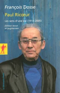 Paul Ricoeur, les sens d'une vie (1913-2005)