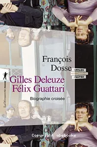 Gilles Deleuze, Félix Guattari