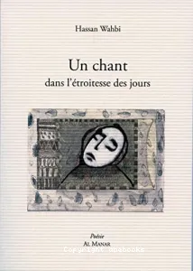 Un chant dans l'étroitesse des jours