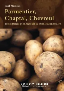 Parmentier, Chaptal, Chevreul