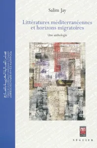 Littératures méditerranéennes et horizons migratoires