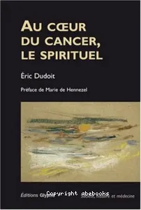 Au coeur du cancer, le spirituel