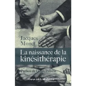 La naissance de la kinésithérapie (1847-1914)