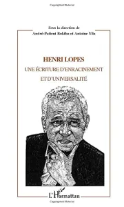 Henri Lopes: Une lecture d'enracinement et d'universalité