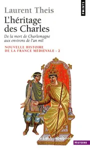 De la mort de Charlemagne aux environs de l'an mil